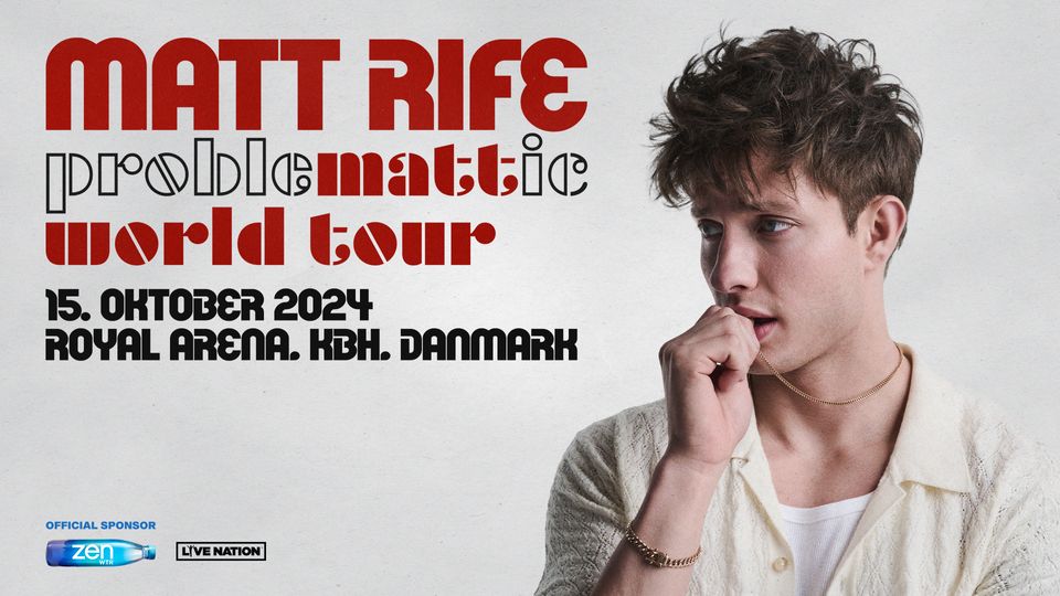 MATT RIFE ’ProbleMATTic World Tour’ I ROYAL ARENA